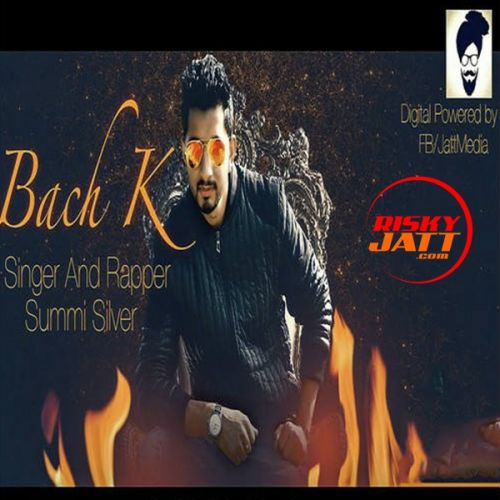 Bach K Summi Silver Mp3 Song Free Download