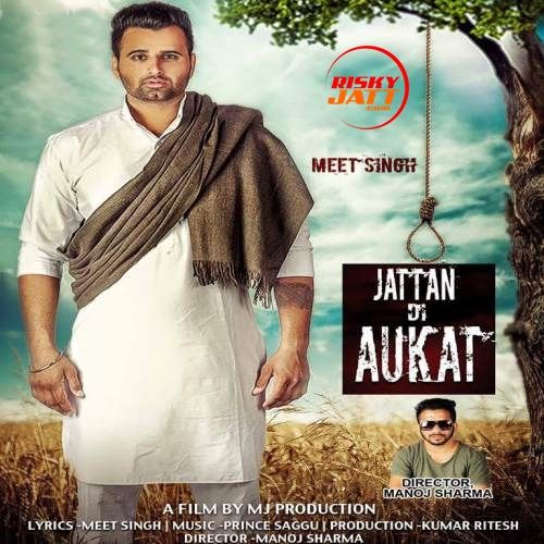 Jattan Di Aukat Meet Singh Mp3 Song Free Download