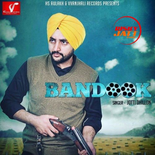 Bandook Jotti Dhillon Mp3 Song Free Download