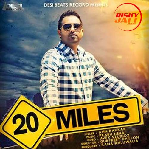 20 Miles Amn Rakkar Mp3 Song Free Download