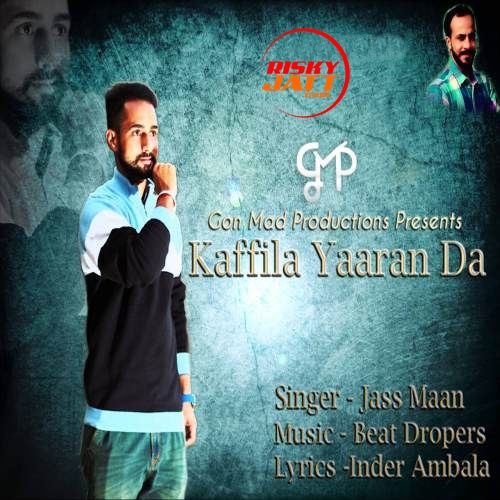 Kaffila Yaaran Da Jass Maan Mp3 Song Free Download