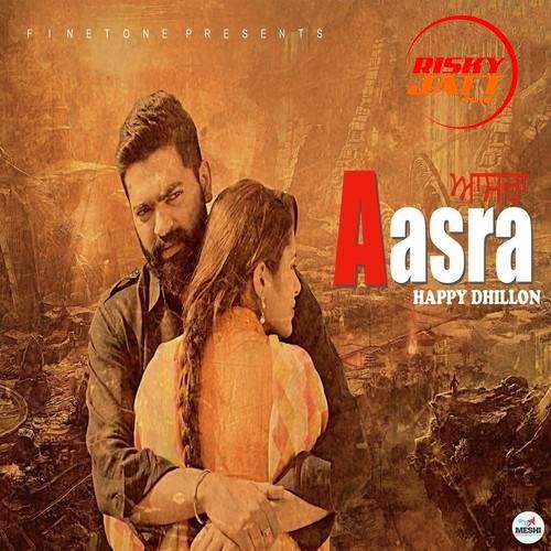 Aasra Happy Dhillon Mp3 Song Free Download