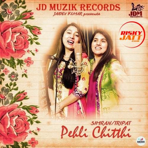 Pehli Chitthi Simran, Tripat Mp3 Song Free Download