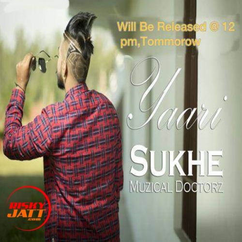 Yaari Sukhe Muzical Doctorz Mp3 Song Free Download