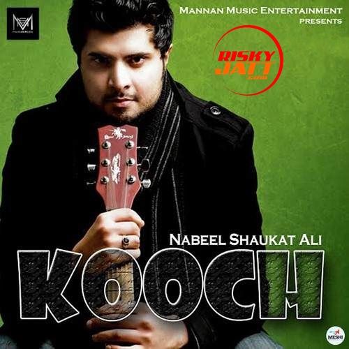 Kooch Nabeel Shaukat Ali Mp3 Song Free Download