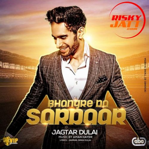 Bhangre Da Sardaar Jagtar Dulai Mp3 Song Free Download