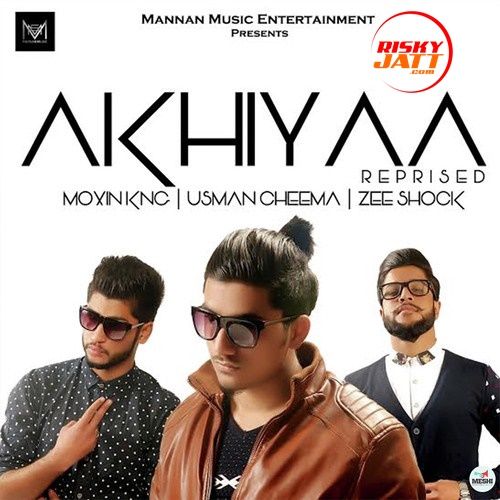 Akhiyaa Moxin Kng Mp3 Song Free Download