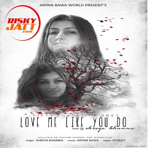 Love Me Like You Do Shreya Khanna Mp3 Song Free Download