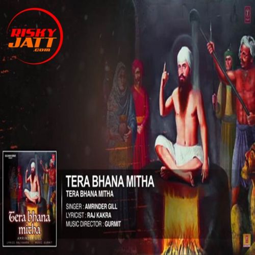 Tera Bhana Mitha Amrinder Gill Mp3 Song Free Download