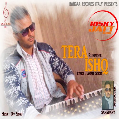 Tera Ishq Ruhinder Mp3 Song Free Download