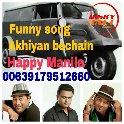 Akhiyan Bechain Funny Song Happy Manila Mp3 Song Free Download