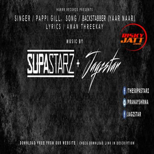 Backstabber Yaar Maar Pappi Gill Mp3 Song Free Download