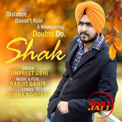 Shak Ranjit Gahir, Sunpreet Ubhi Mp3 Song Free Download