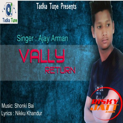 Vally Return Ajay Arman Mp3 Song Free Download