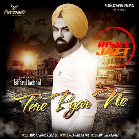 Tere Pyar Ne Isher Bachhal Mp3 Song Free Download