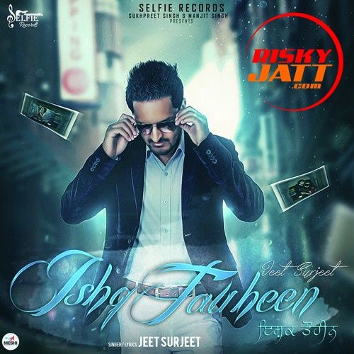 Ishq Tauheen Jeet Surjeet Mp3 Song Free Download