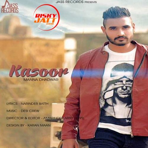 Kasoor Manna Dhadwar Mp3 Song Free Download