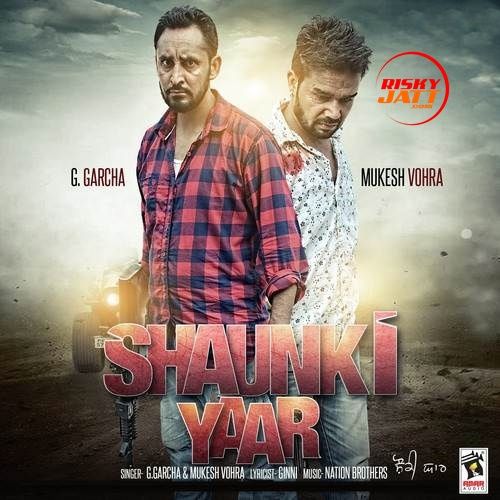 Shaunki Yaar G. Garcha, Mukesh Vohra Mp3 Song Free Download