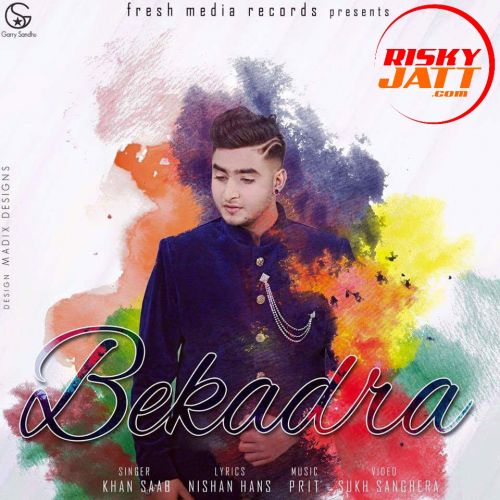 Bekadra Khan Saab Mp3 Song Free Download