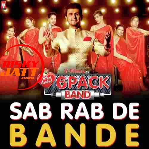 Sab Rab De Bande Sonu Nigam Mp3 Song Free Download