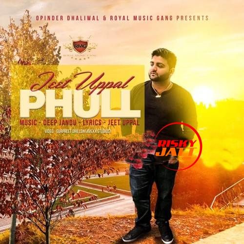 Phull Jeet Uppal Mp3 Song Free Download