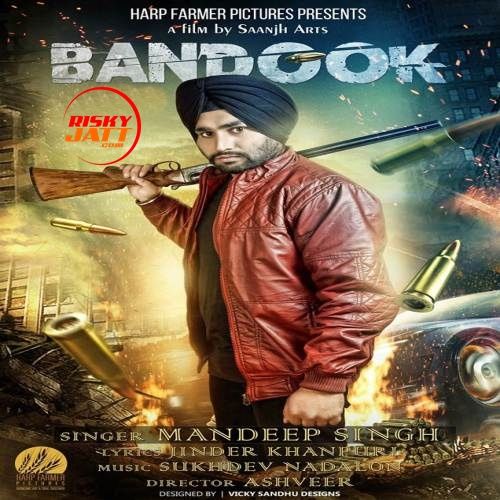 Bandook Mandeep Singh Mp3 Song Free Download