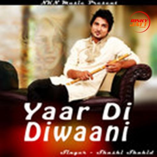 Yaar Di Diwaani Shashi Shahid Mp3 Song Free Download