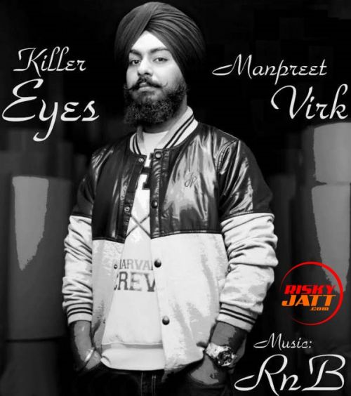 Killer Eyes Manpreet Virk Mp3 Song Free Download