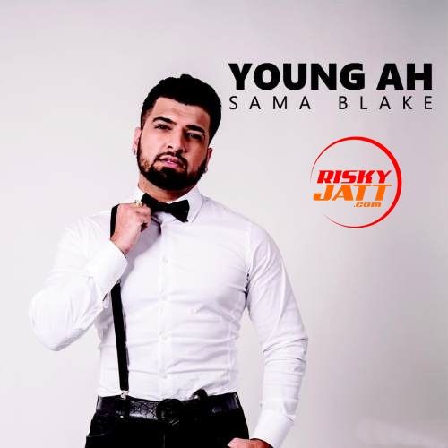 Young Ah Sama Blake Mp3 Song Free Download