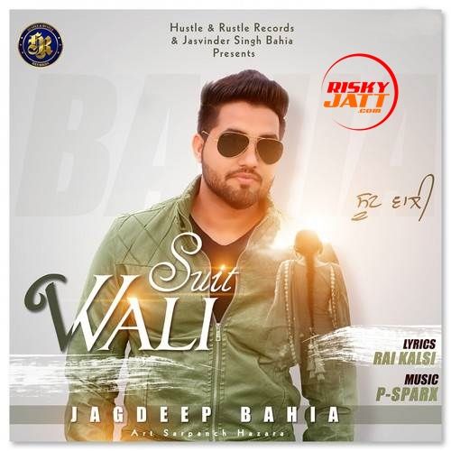 Suit Wali Jagdeep Bahia Mp3 Song Free Download