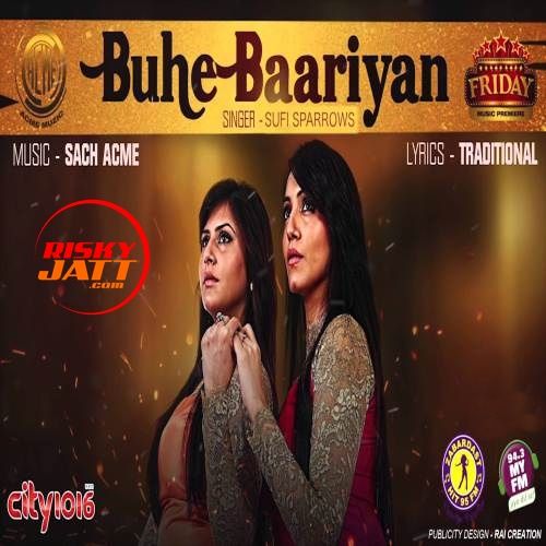 Buhe Bariyan Sufi Sparrows Mp3 Song Free Download