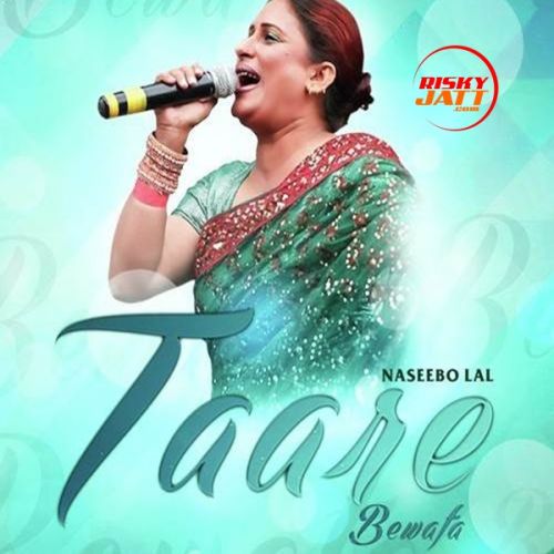 Taare Bewafa Naseebo Lal Mp3 Song Free Download