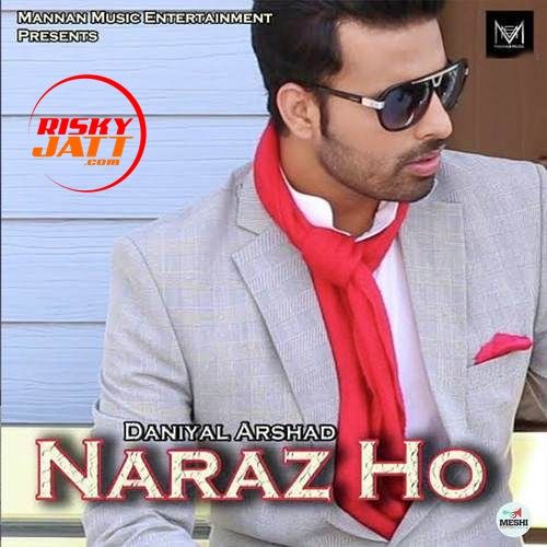 Naraz Ho Daniyal Arshad Mp3 Song Free Download