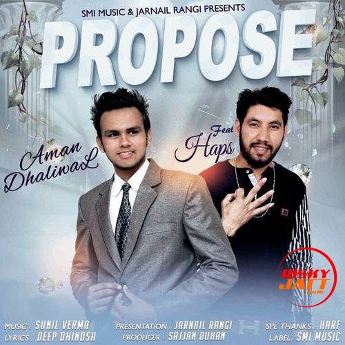 Propose Aman Dhaliwal, Haps Mp3 Song Free Download