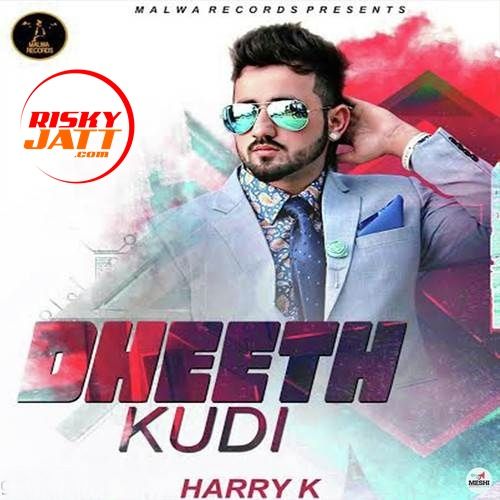 Dheeth Kudi Harry K Mp3 Song Free Download