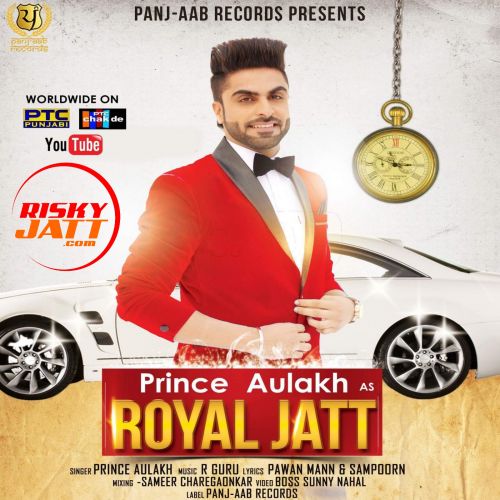 Royal Jatt Prince Aulakh Mp3 Song Free Download