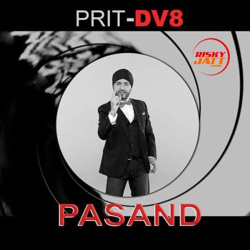 Pasand Prit Dv8 Mp3 Song Free Download