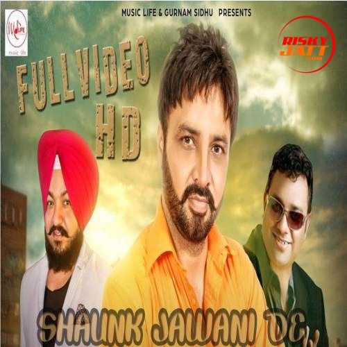 Shaunk Jawani De Jella Sandhu, Pappi Gill Mp3 Song Free Download