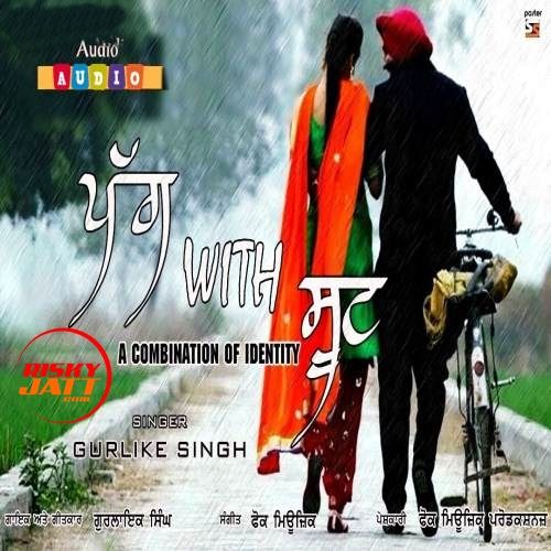 Pagg With Suit Gurlike Singh Mp3 Song Free Download