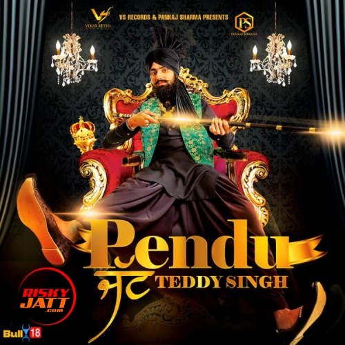 Pendu Jatt Teddy Singh Mp3 Song Free Download