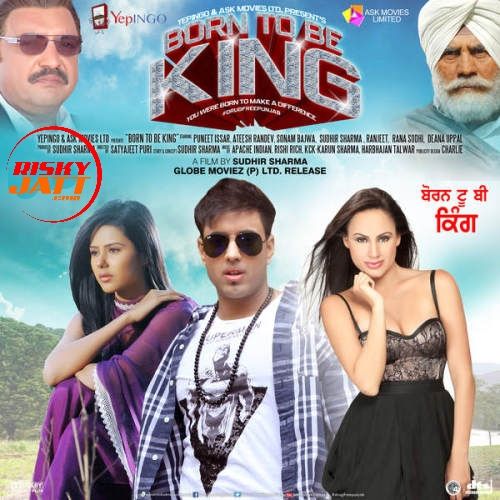 Born To Be King (2016) Harbhajan Talwar, Apache Indian and others... full album mp3 songs download