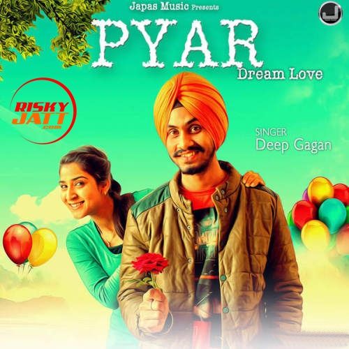 Pyar Dream Love Deep Gagan Mp3 Song Free Download