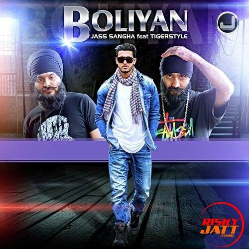 Boliyan Jass Sangha, Tigerstyle Mp3 Song Free Download