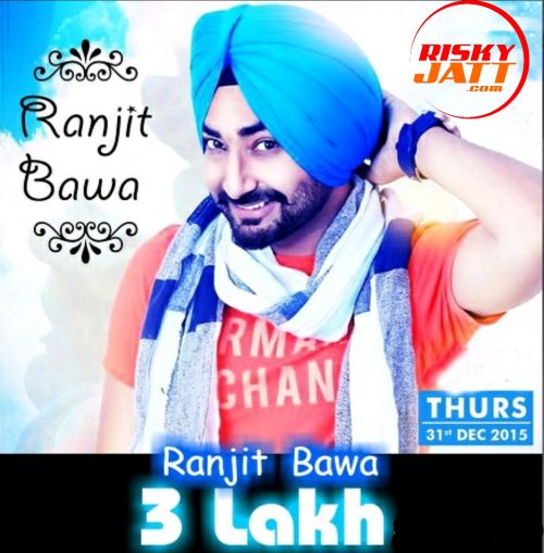 3 Lakh Ranjit Bawa Mp3 Song Free Download