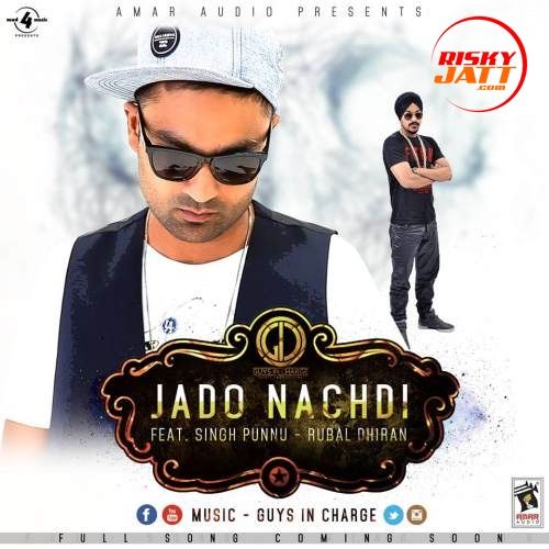 Jado Nachdi Singh Punnu, Rubal Dhiran Mp3 Song Free Download