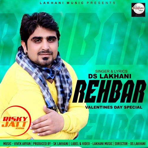 Rehbar Ds Lakhani Mp3 Song Free Download