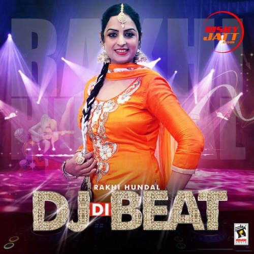 DJ Di Beat Rakhi Hundal Mp3 Song Free Download