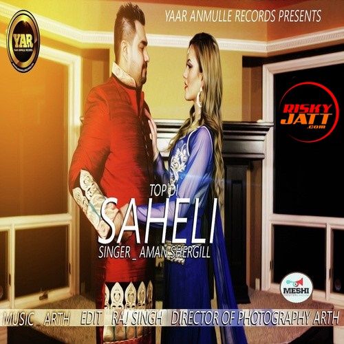 Top Di Saheli Aman Shergill Mp3 Song Free Download