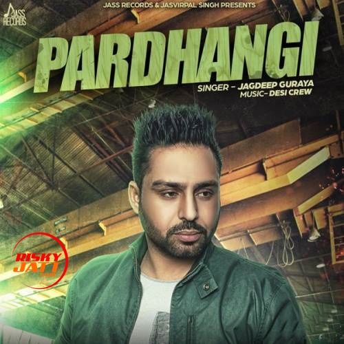 Pardhangi Jagdeep Guraya Mp3 Song Free Download