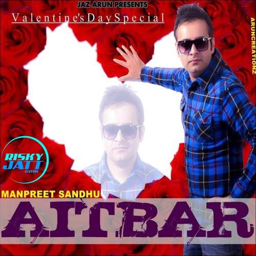 Aitbar (Valentines Special) Manpreet Sandhu Mp3 Song Free Download